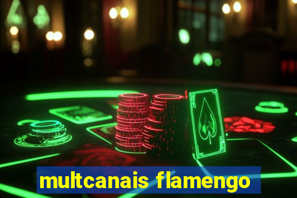 multcanais flamengo